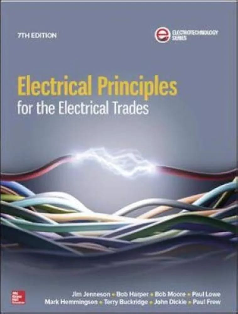 Electrical Principles for the Electrical Trades (7th Edition)