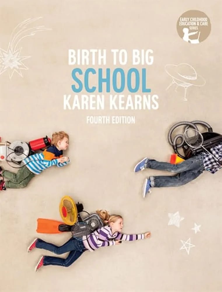 Birth to Big School by Karen Kearns (Fourth Edition)