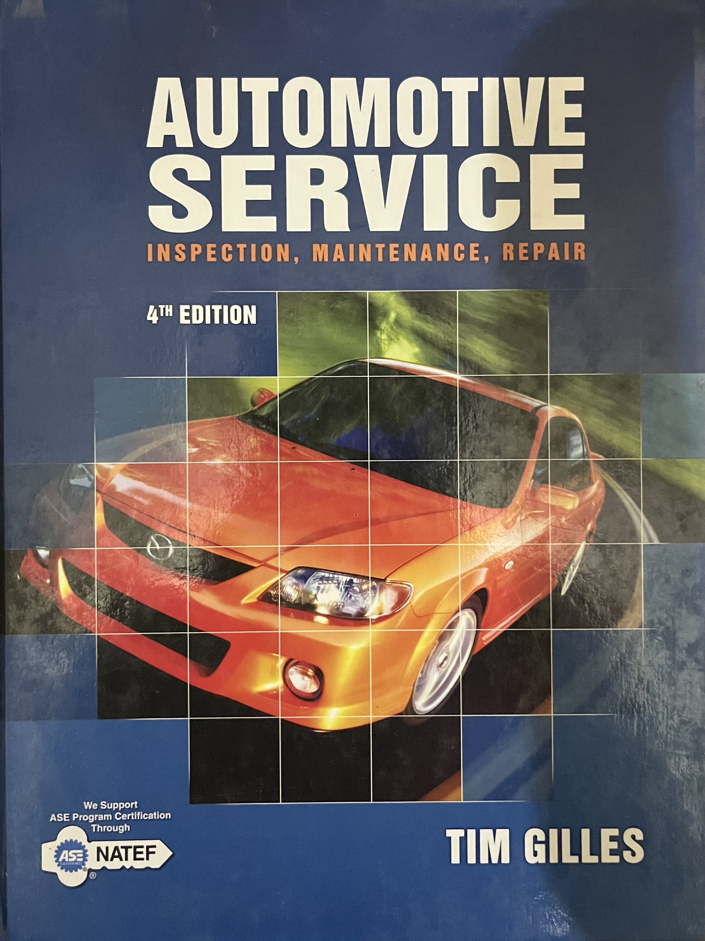 Automotive Service: Inspection, Maintenance, Repair (4th Edition)
