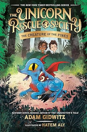 The Unicorn Rescue Society: The Creature of the Pines