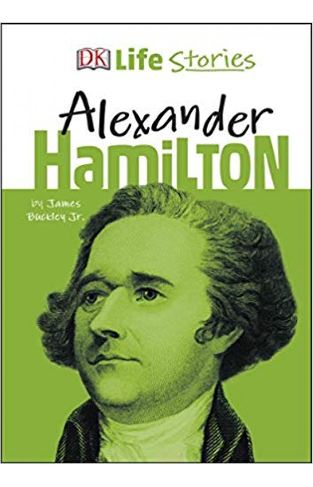 Alexander Hamilton (DK Life Stories)