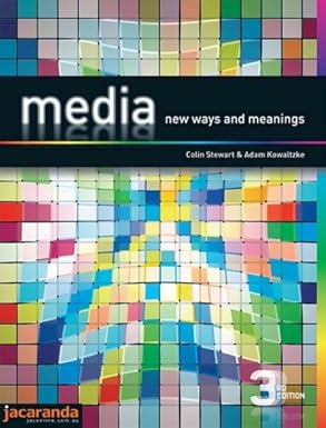 Media: New Ways and Meanings (3rd Edition)