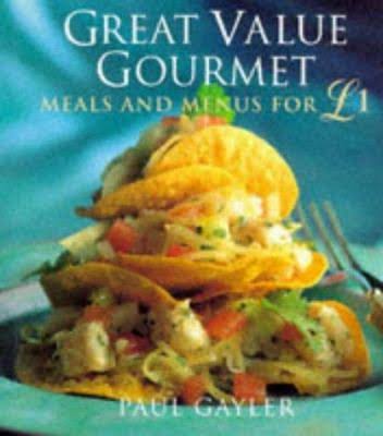 Great Value Gourmet: Meals and Menus for £1