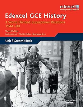 Edexcel GCE History: A World Divided: Superpower Relations 1944–90