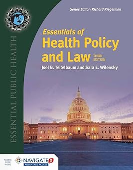 Essentials of Health Policy and Law (Third Edition)