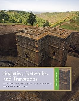 Societies, Networks, and Transitions: A Global History (Volume I: To 1500)