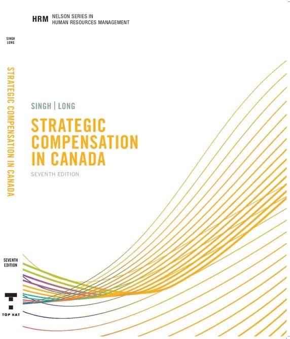 Strategic Compensation in Canada (Seventh Edition)