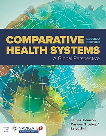 Comparative Health Systems: A Global Perspective (Second Edition)