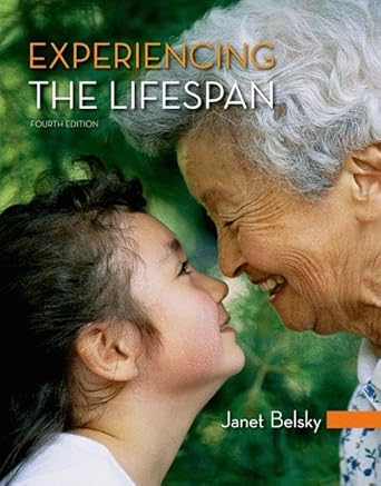 Experiencing the Lifespan (Fourth Edition)