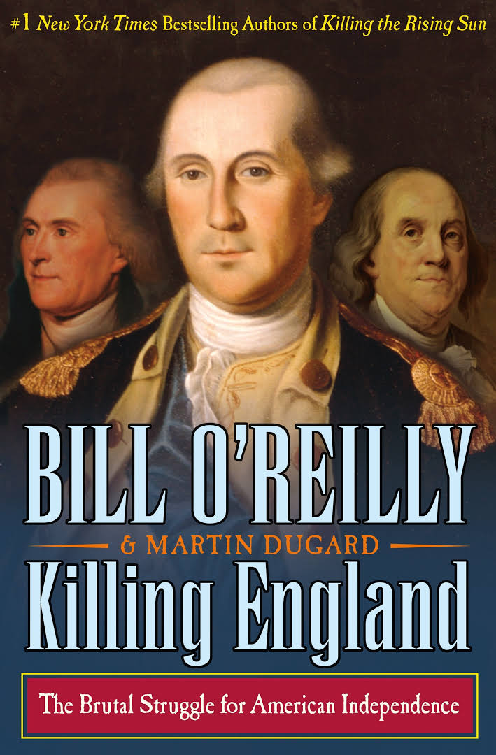 Killing England by Bill O'Reilly & Martin Dugard