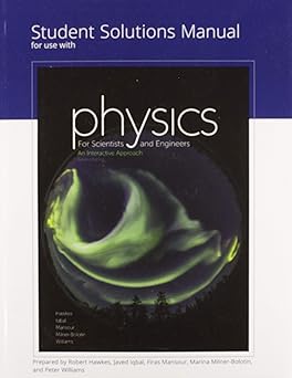 Physics Student Solutions Manual