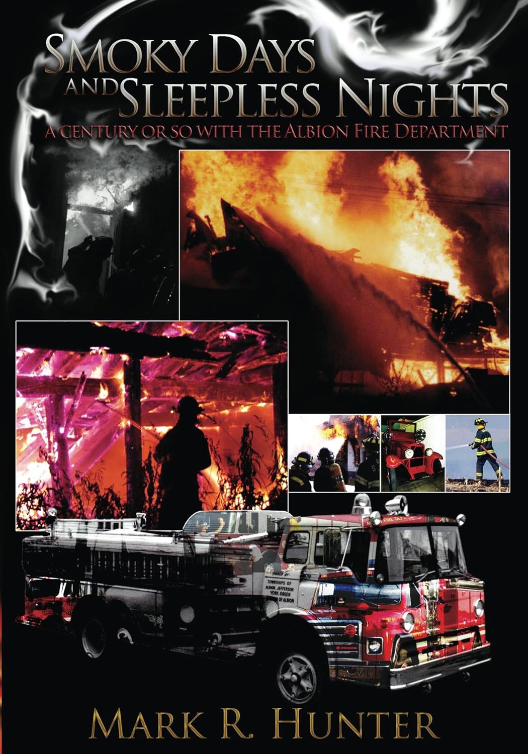 Smoky Days and Sleepless Nights: A Century or So with the Albion Fire Department