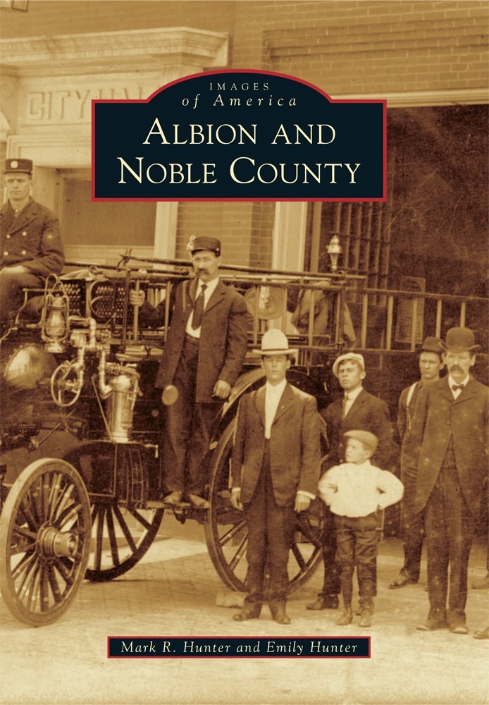 Images of America: Albion and Noble County