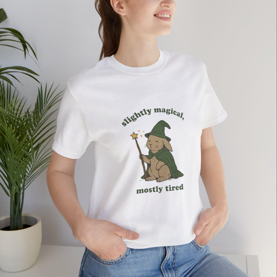Slightly magical Mostly Tired , Bunny Themed Tee, Magical Apparel, Unisex Tee,Colors Funny tee, Tshirt Tee Adults Men Women Meme