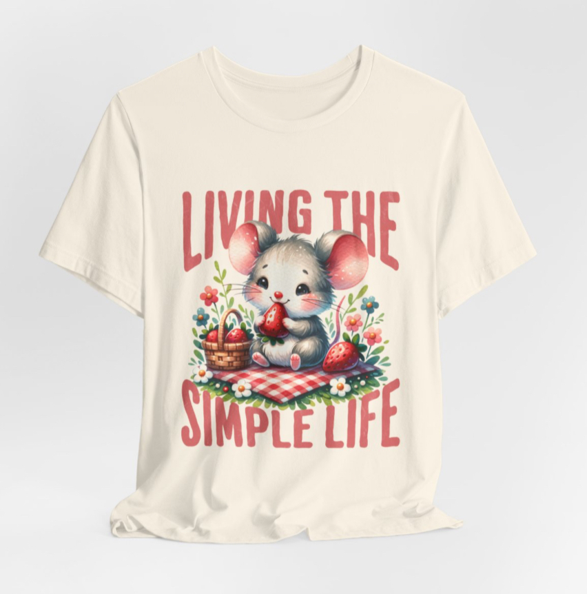 Living the Simple Life Mouse Tee, Cute Animal T-Shirt, Cozy Casual Wear, Garden Party Outfit, Gift for Nature Lovers, Spring Apparel