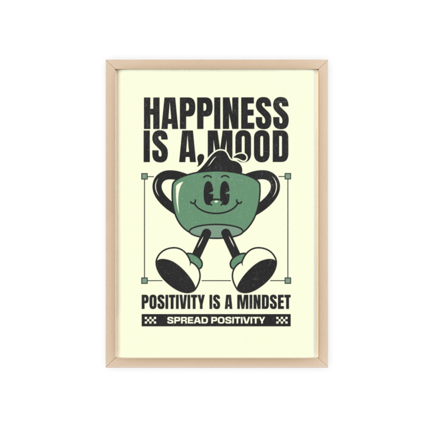 Happiness Is A Mood Framed Poster, Digital download 