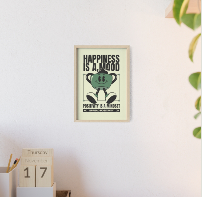 Happiness Is A Mood Framed Poster, Digital download 
