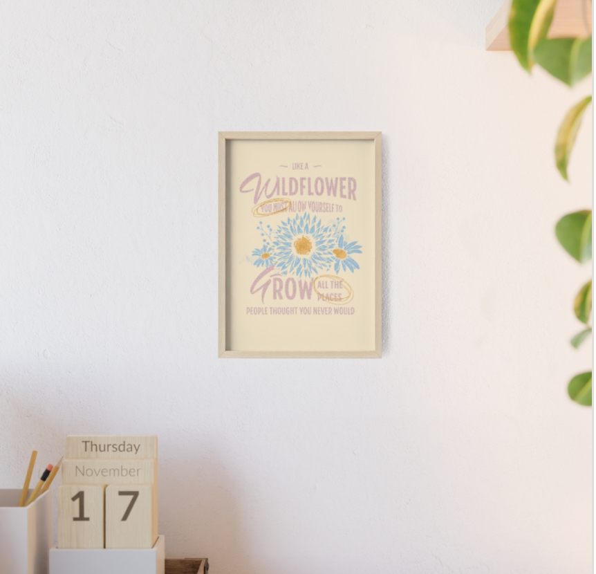 Wildflower Inspirational Wall Art, Digital download 