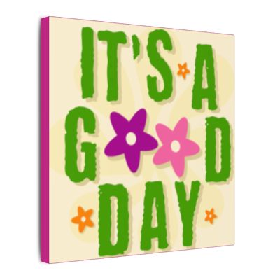 It's a Good Day Wall Art