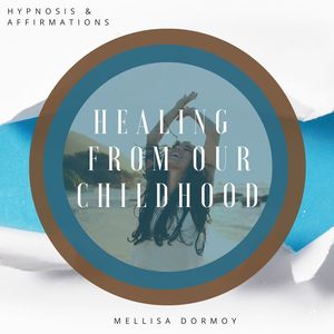 Healing From Our Childhood