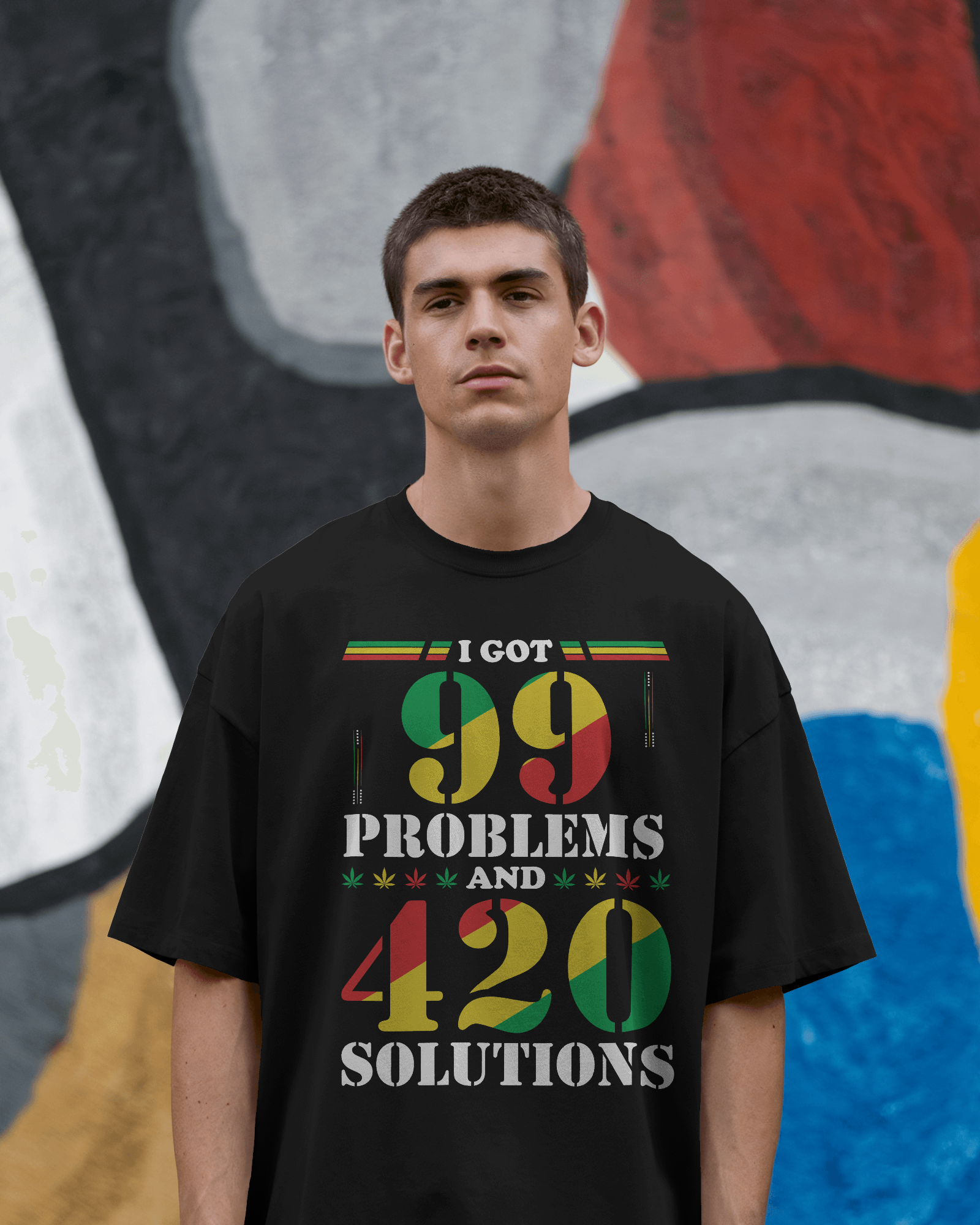 I Got 99 Problems and 420 Solutions Oversized T-Shirt