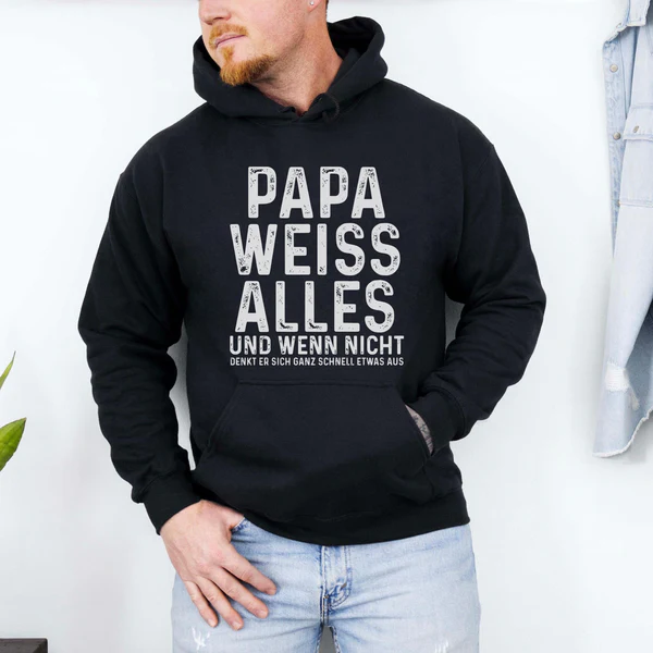 Dad Knows Everything And If Not He Quickly Makes Something Up Hoodie