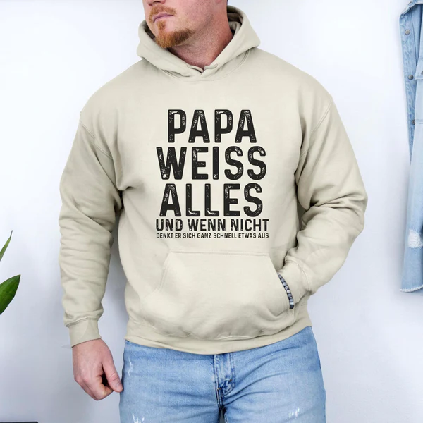 Dad Knows Everything And If Not He Quickly Makes Something Up Hoodie