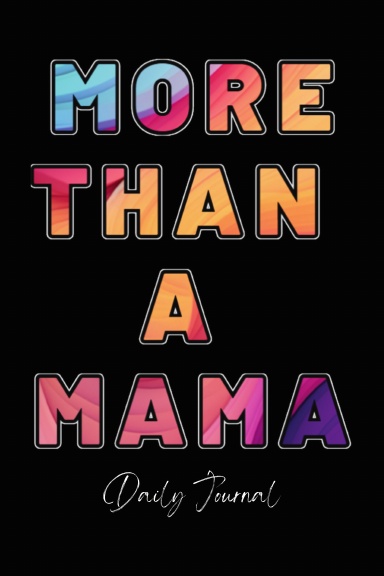 More Than A Mama Daily Journal
