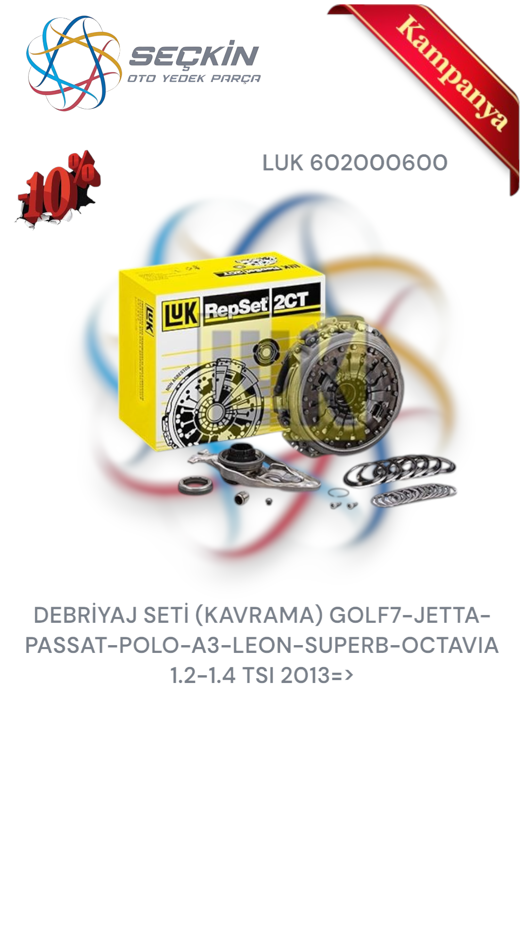 DEBRİYAJ SETİ (KAVRAMA) GOLF7-JETTA-PASSAT-POLO-A3-LEON-SUPERB-OCTAVIA 1.2-1.4 TSI 2013=>
