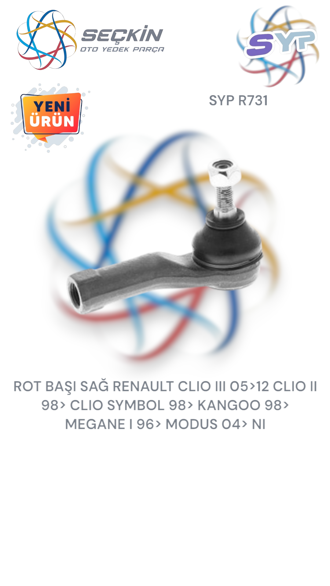 ROT BAŞI SAĞ RENAULT CLIO III 05>12 CLIO II 98> CLIO SYMBOL 98> KANGOO 98> MEGANE I 96> MODUS 04> NI