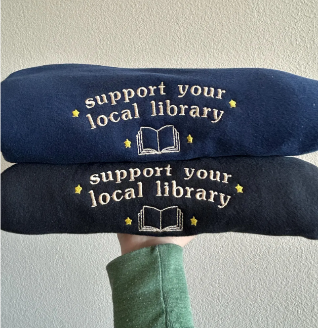Support Your Local Library Embroidered Sweatshirt