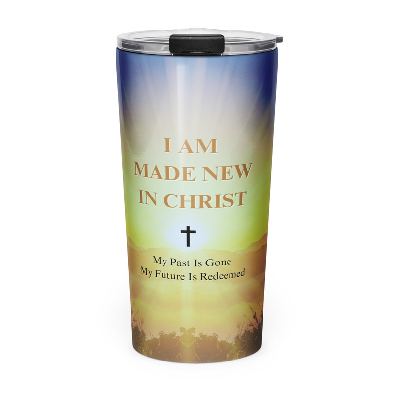 Tapered Stainless Steel Tumbler - "I Am Made New In Christ" - 20oz