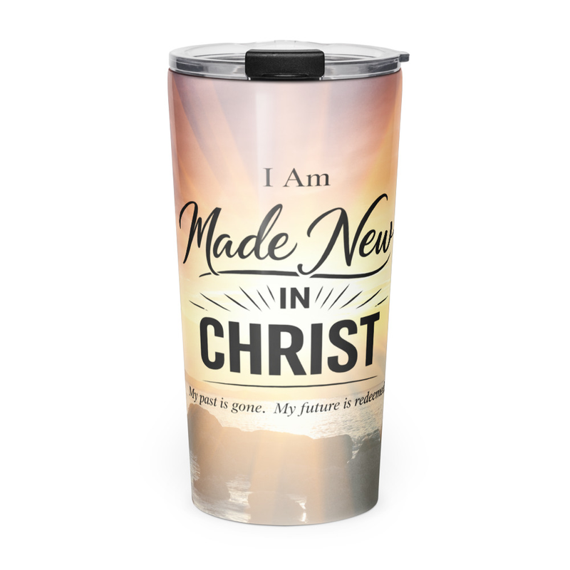 Tapered Stainless Steel Tumbler - "I Am Made New In Christ" - 20oz
