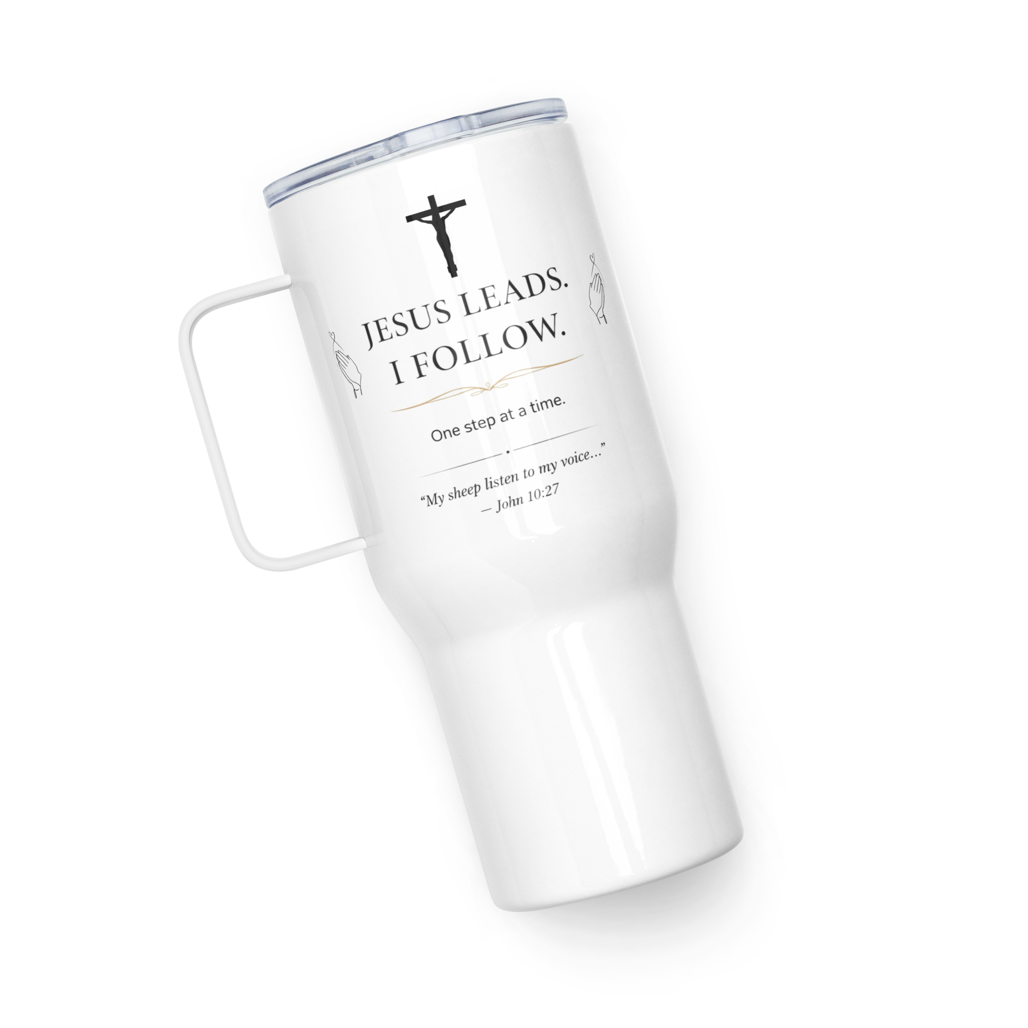 Travel Mug With a Handle - "Jesus Leads I Follow" - White 25 oz
