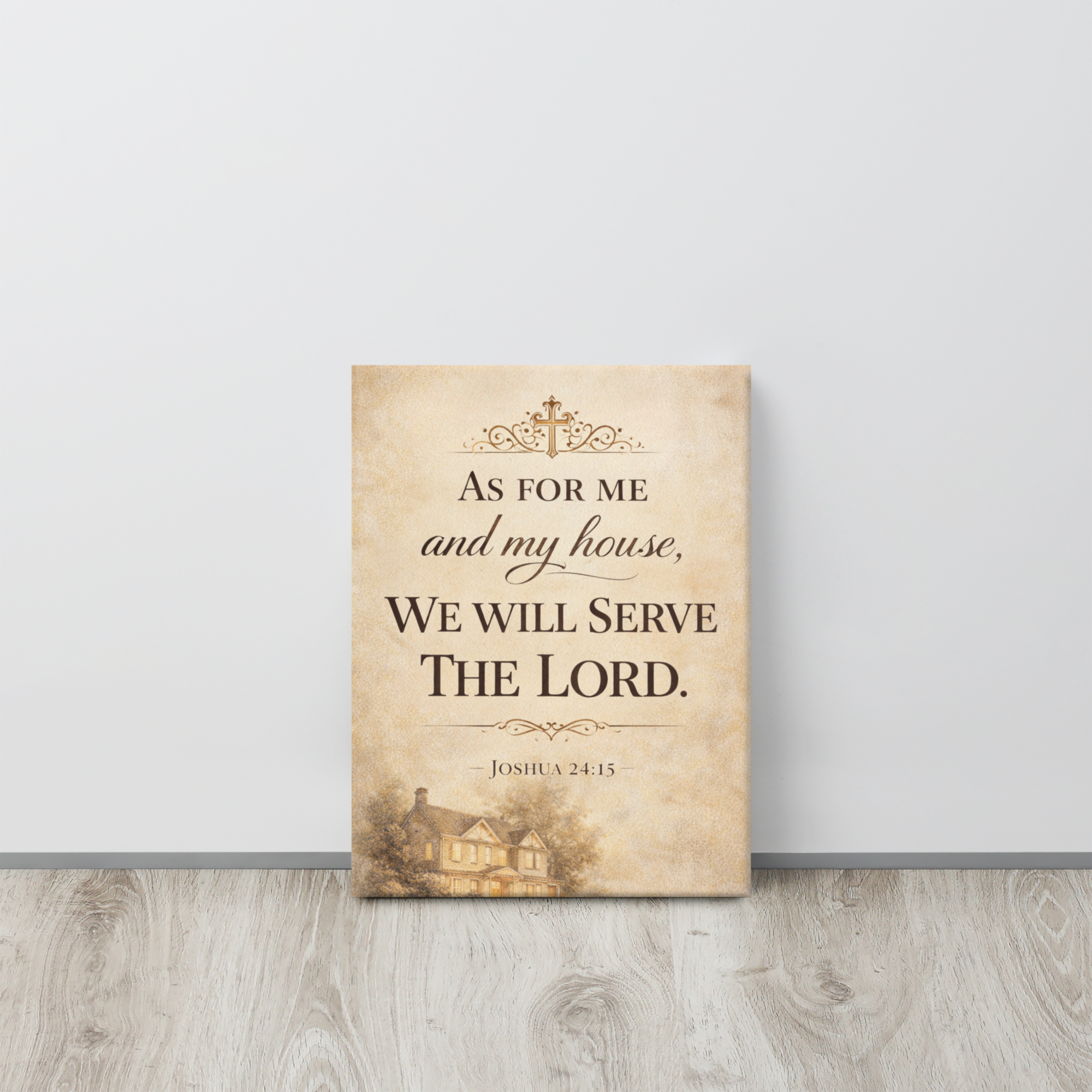 Scripture Canvas - "As For Me and My House We Will Serve The Lord" (Design 2) - 12" x 16"