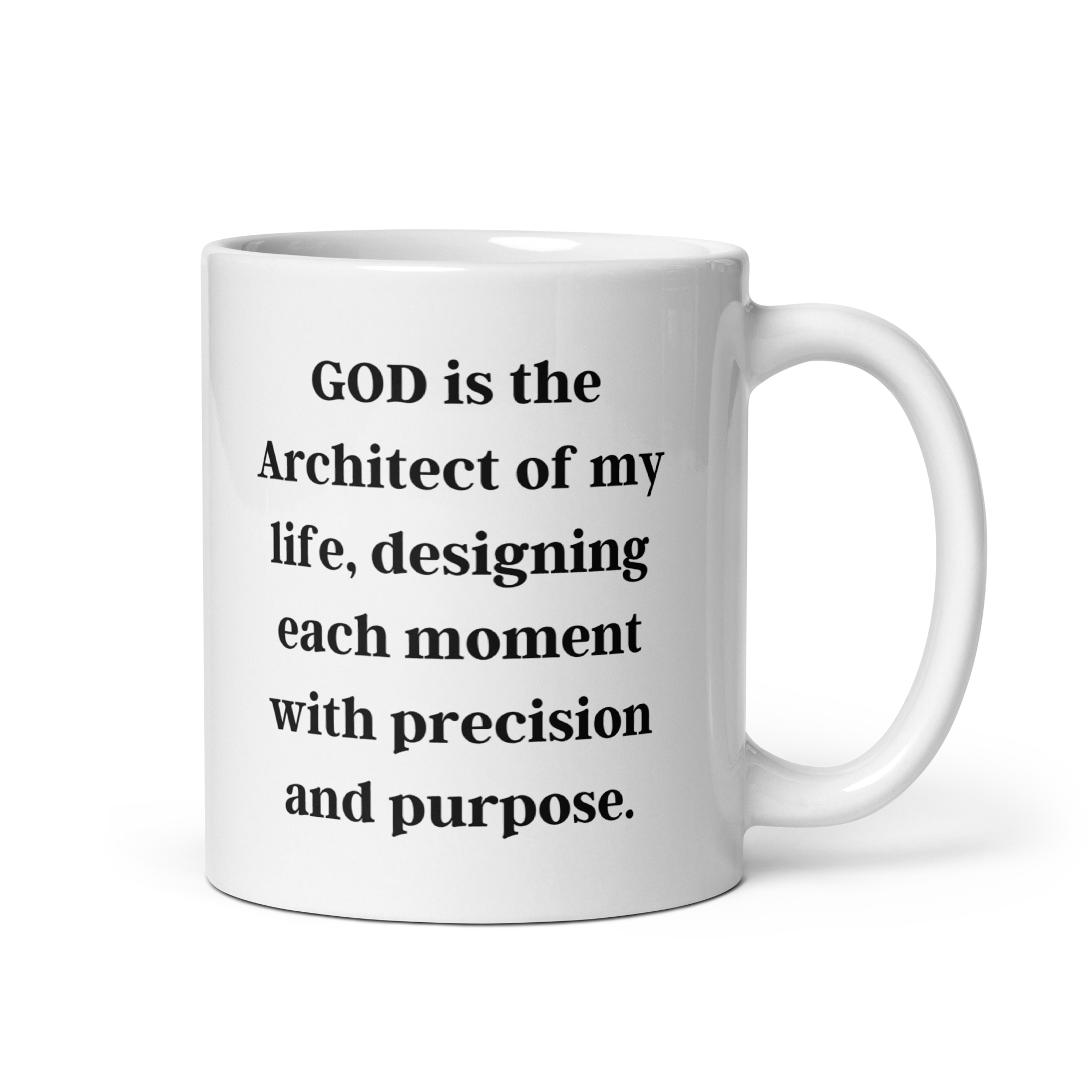 White Glossy Mug - "GOD is the Architect of my life..." - 11oz, 15oz