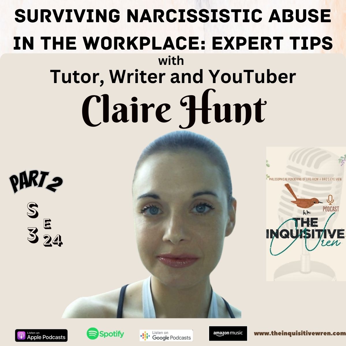 Part 2 - Workplace Bullying: Surviving Narcissistic Abuse with Expert Tips from Claire Hunt
