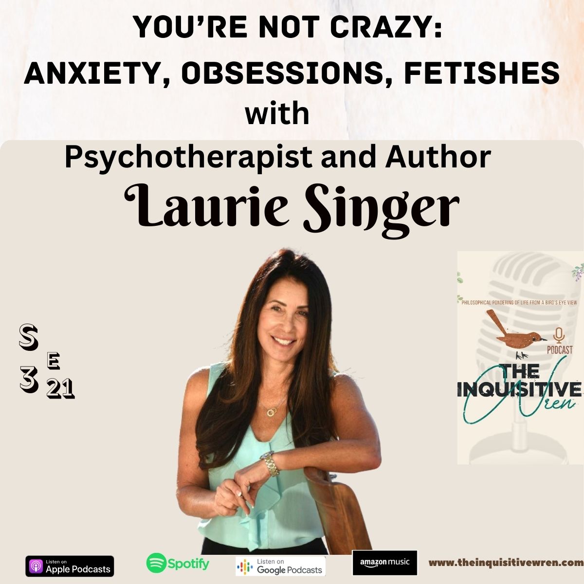 Obsessions, Anxiety, and Fetishes: "You're Not Crazy" with Psychotherapist Laurie Singer