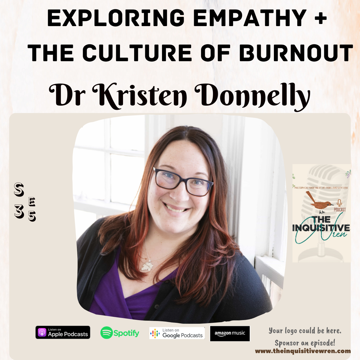 Exploring Empathy➕ The Culture of Burnout: A Candid Conversation with Dr Kristen Donnelly 