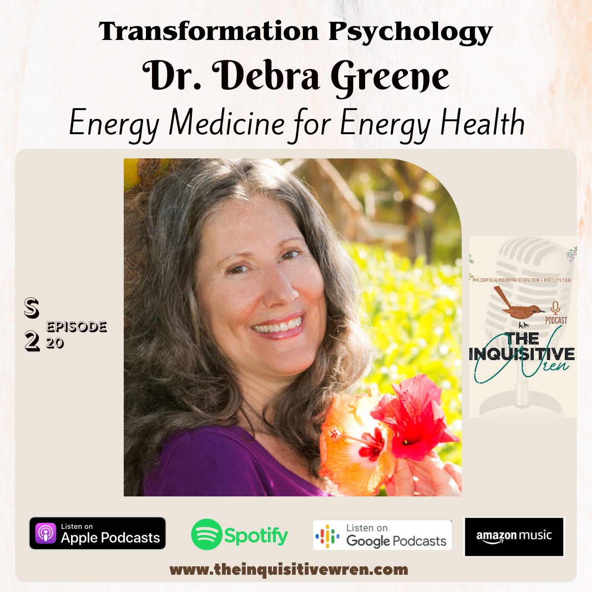 Unleashing the Power of Energy Medicine for Optimal Health and Vitality with Dr Debra Greene | s2e20