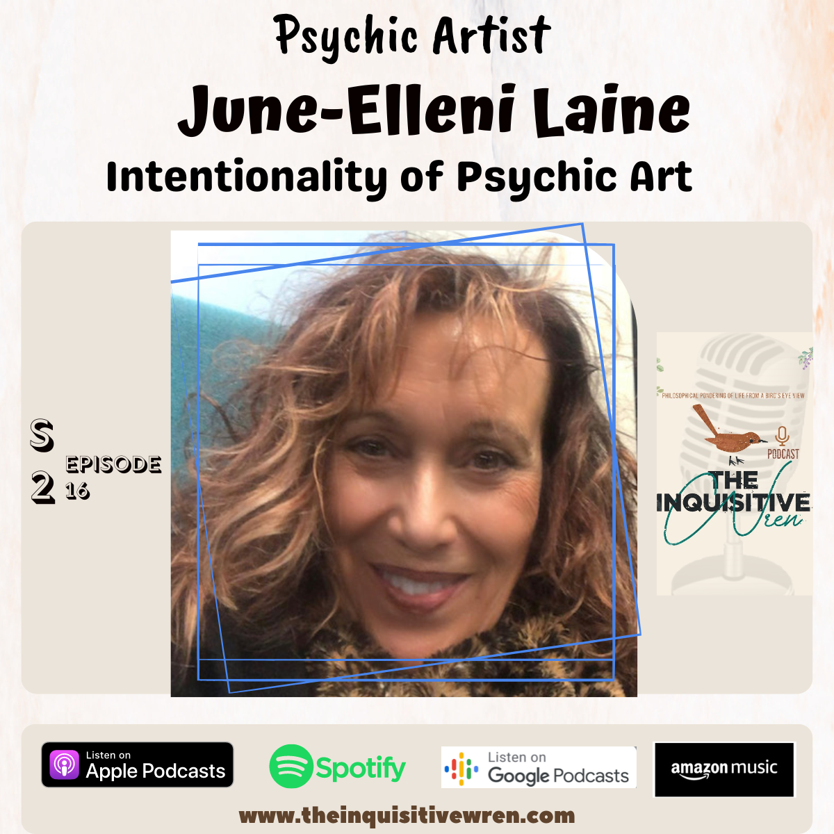 Unveiling the Intentionality of Psychic Art: A Journey with June-Elleni Laine | s2e16