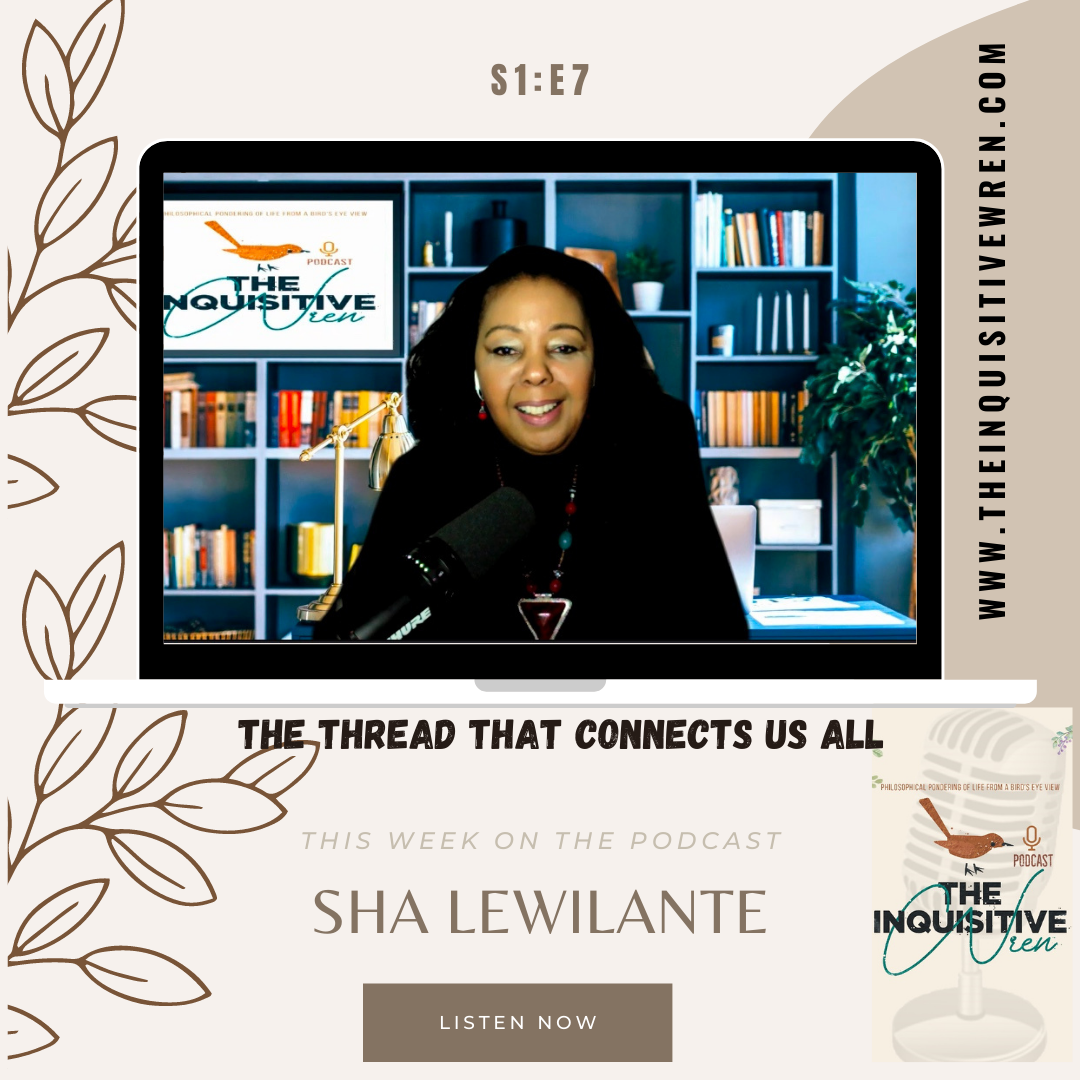 Exploring the Spiritual Threads That Connect Us All - Weaving the Unseen | s1e7