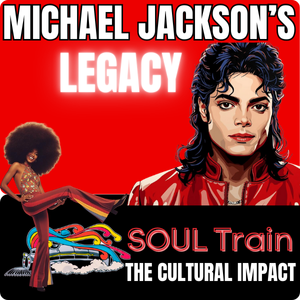 Michael Jackson’s Legacy: Soul Train Edition