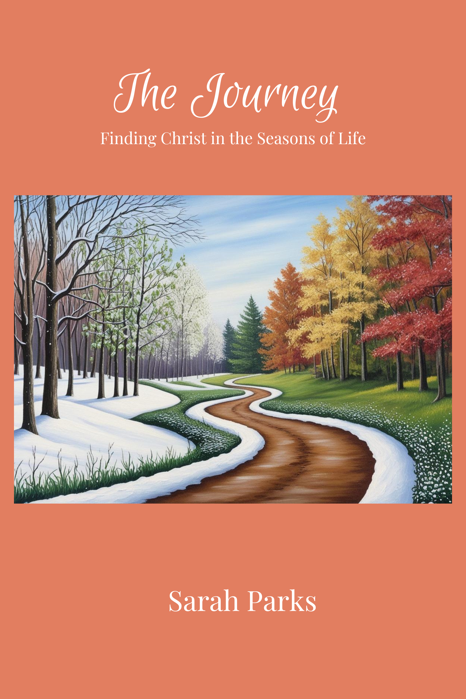 The Journey: Finding Christ in the Seasons of Life