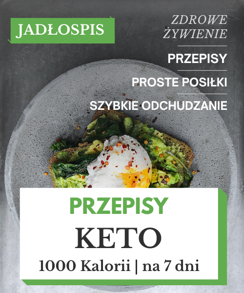 Dieta Ketogeniczna Jadłospis 1000 kcal - Dieta Ketogeniczna 1000 kcal