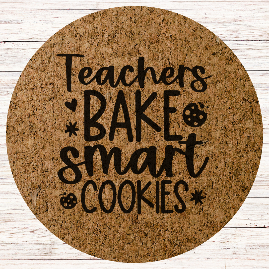 Teacher Engraved Cork Hot Mat Kitchen Gift –  "Teachers Bake Smart Cookies" Heat-Resistant Trivet for Kitchen & Dining