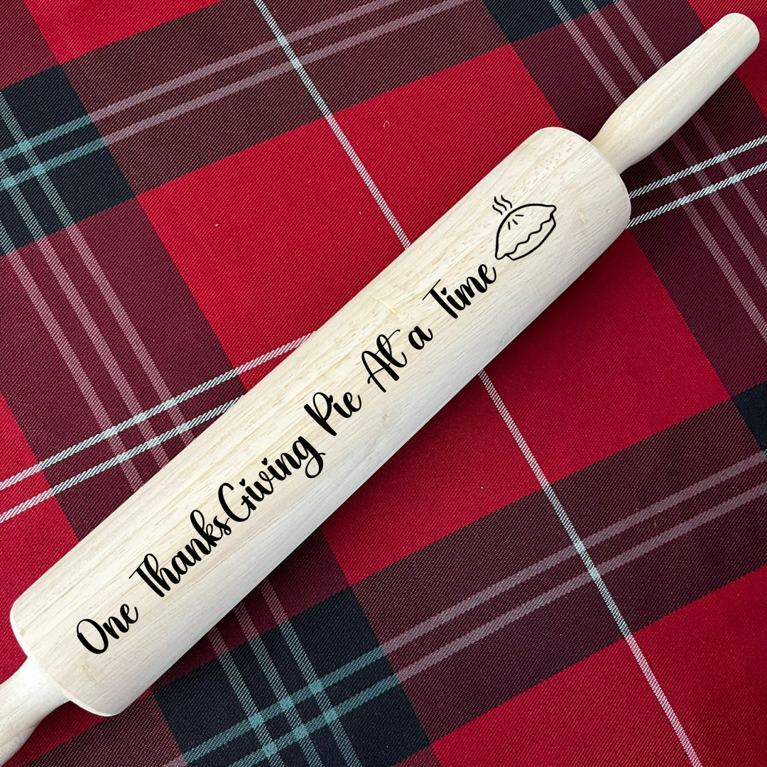 One Thanksgiving Pie at a Time, Engraved Holiday Rolling Pin, Christmas & Thanksgiving Baker Gift