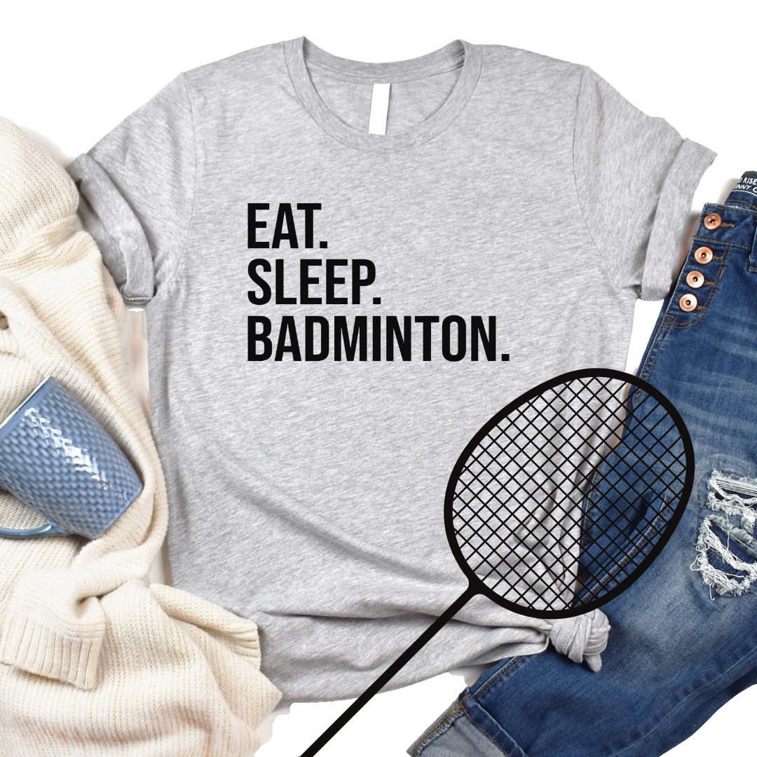 Eat. Sleep. Badminton. T-Shirt