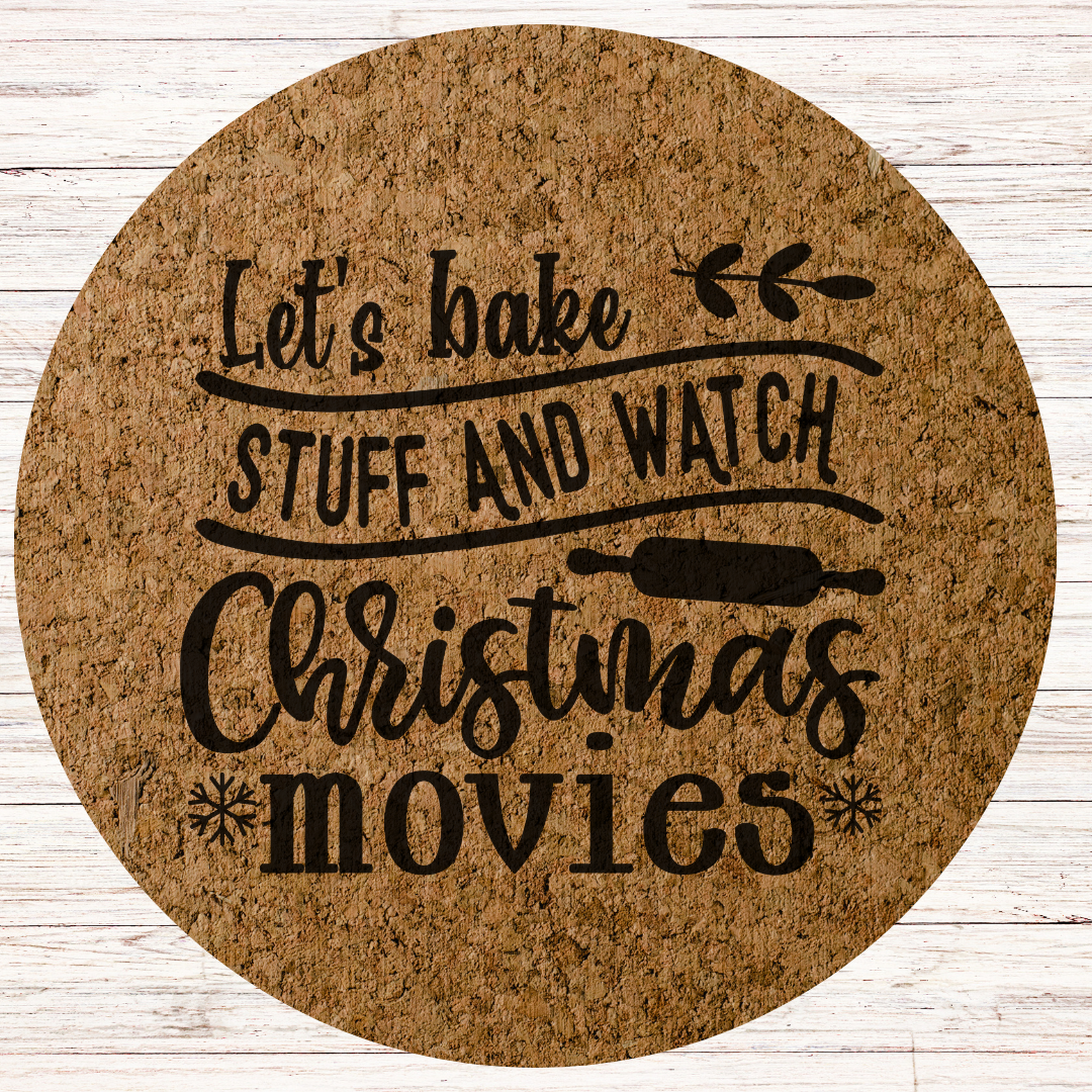 Funny Christmas Engraved Cork Hot Mat Kitchen Gift – "Lets bake stuff and watch Christmas movies" Heat-Resistant Trivet for Kitchen & Dining