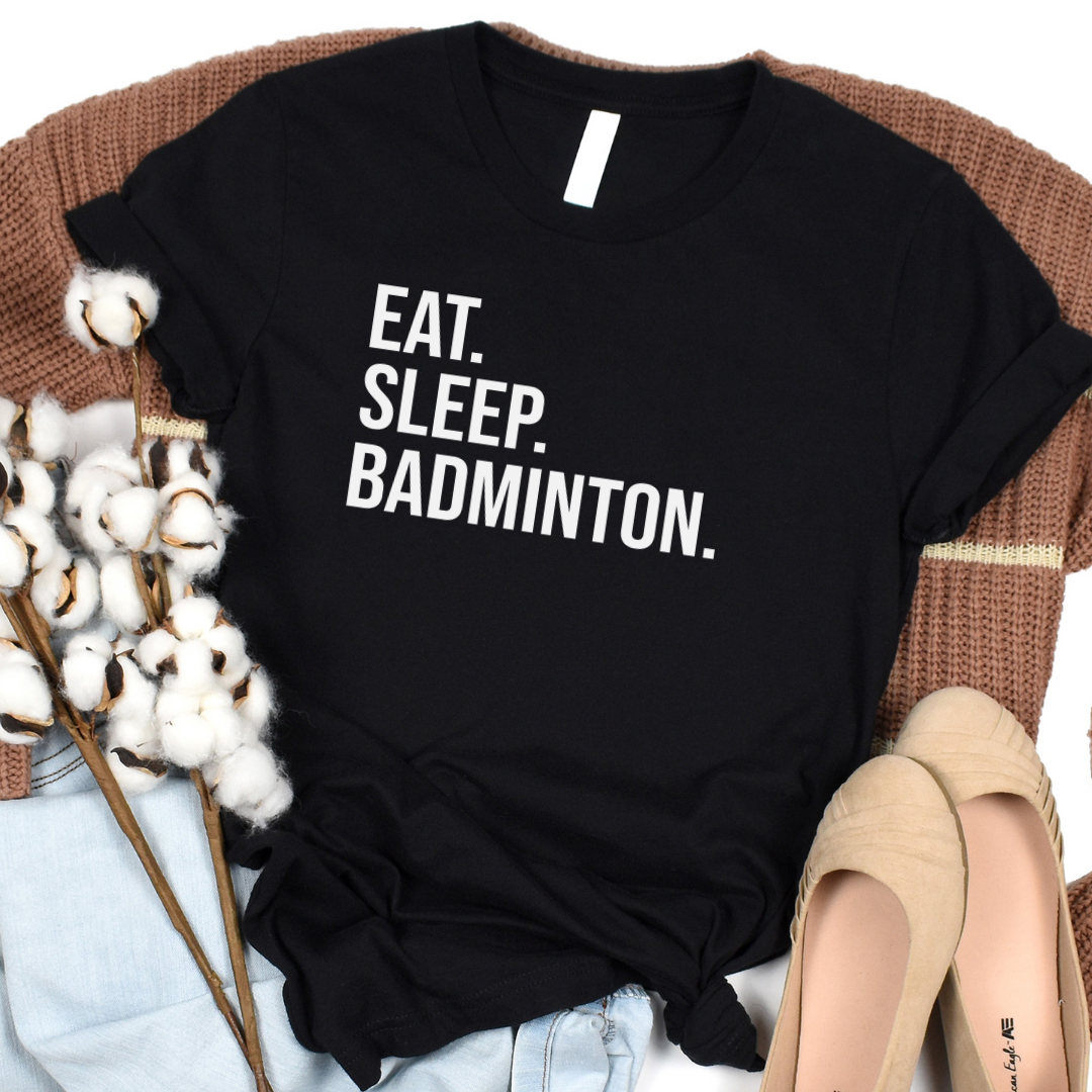 Eat. Sleep. Badminton. T-Shirt